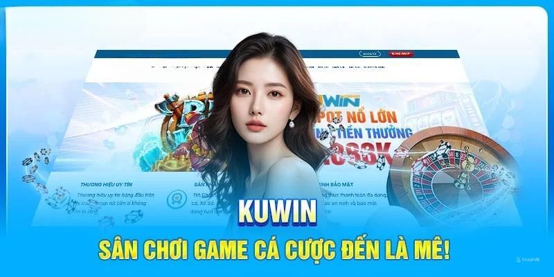 Một số ưu điểm đặc biệt có tại Kuwin